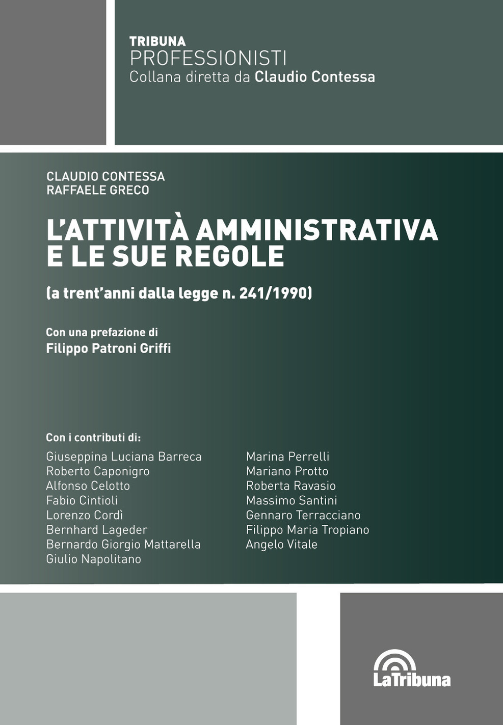 L' attività amministrativa e le sue regole (a trent'anni dalla Legge n. 241/1990) Libreria L' attività amministrativa e le sue regole (a trent'anni dalla Legge n. 241/1990) Libreria