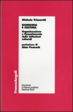 economia e cultura. organizzazione e finanziamento delle istituzioni culturali