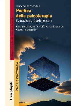 poetica della psicoterapia. evocazione, relazione, cura