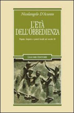 Età dell'obbedienza. Papato, impero e po