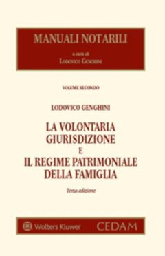volontaria giurisdizione e il regime patrimoniale della famiglia (la)