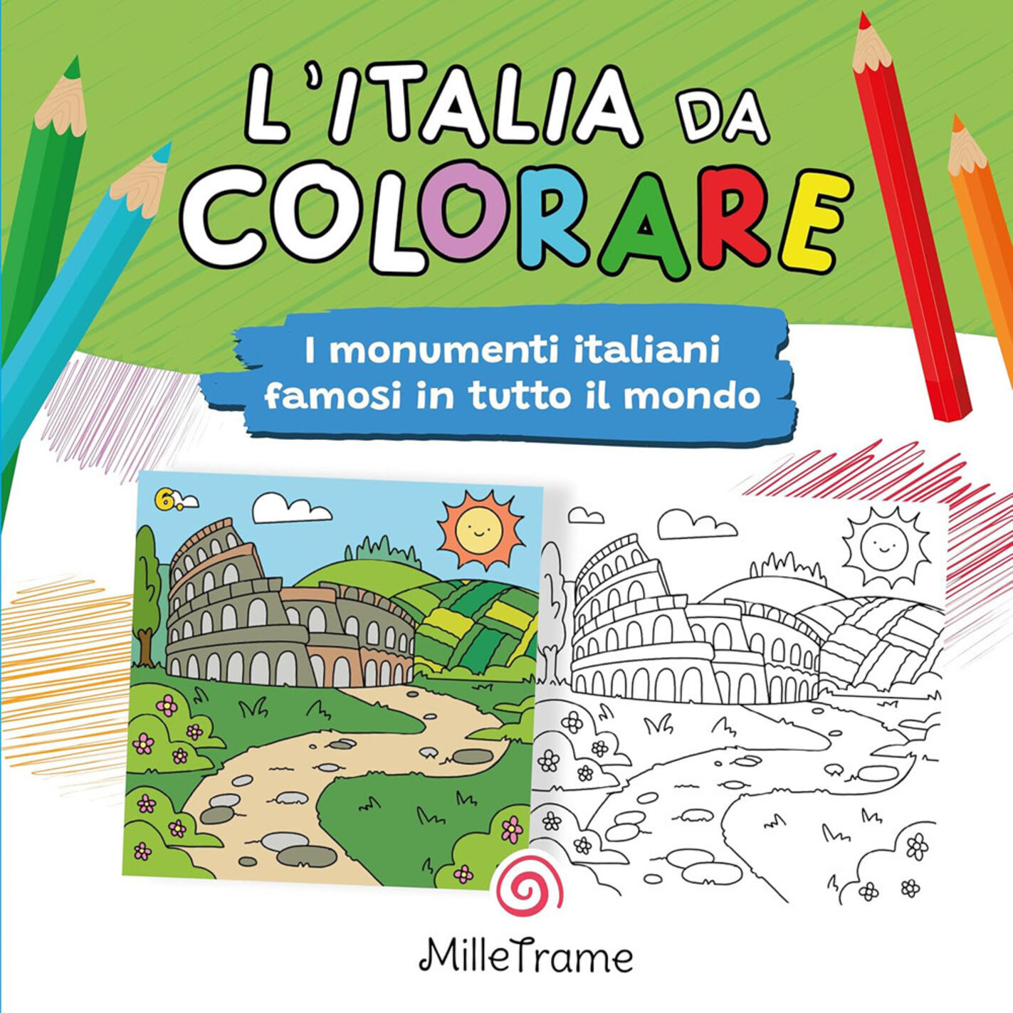 italia da colorare. i monumenti più famosi in tutto il mondo da colorare. ediz. illustrata. con poster dove raccogliere i tuoi momen