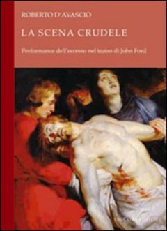 Scena crudele. Performance dell'eccesso
