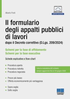 formulario degli appalti pubblici di lavori. dopo il decreto correttivo (d.lgs. 209/2024). schede esplicative e flow-chart (il)