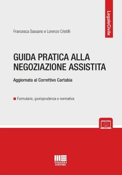 guida pratica alla negoziazione assistita. aggiornata al correttivo cartabia