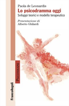 psicodramma oggi. sviluppi teorici e modello terapeutico (lo)