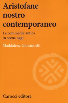 Aristofane nostro contemporaneo. La comm
