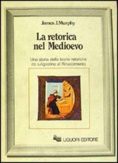 Retorica nel Medioevo (La)