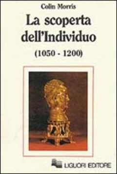 Scoperta dell'individuo (1050-1200) (La)