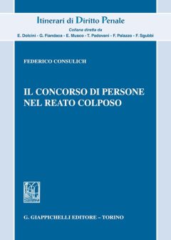 concorso di persone nel reato colposo (il)