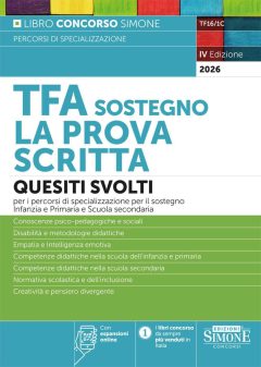 tfa sostegno la prova scritta. quesiti svolti per i percorsi di specializzazione per il sostegno infanzia e primaria e scuole second