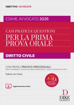 casi pratici e questioni per la prima prova orale. diritto civile esame avvocato 2026. con aggiornameto online. con gratis per te ju