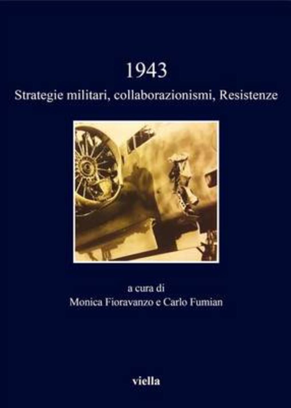 1943. Strategie militari, collaborazioni