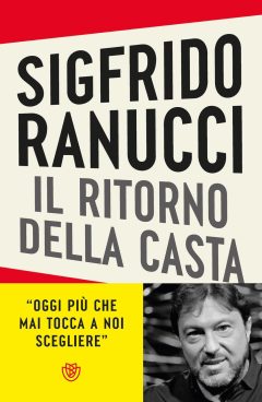ritorno della casta. giustizia: l'ultimo assalto (il)