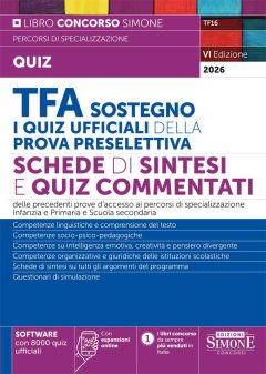 tfa sostegno. i quiz ufficiali della prova preselettiva. schede di sintesi e quiz commentati. con espansioni online. con software co