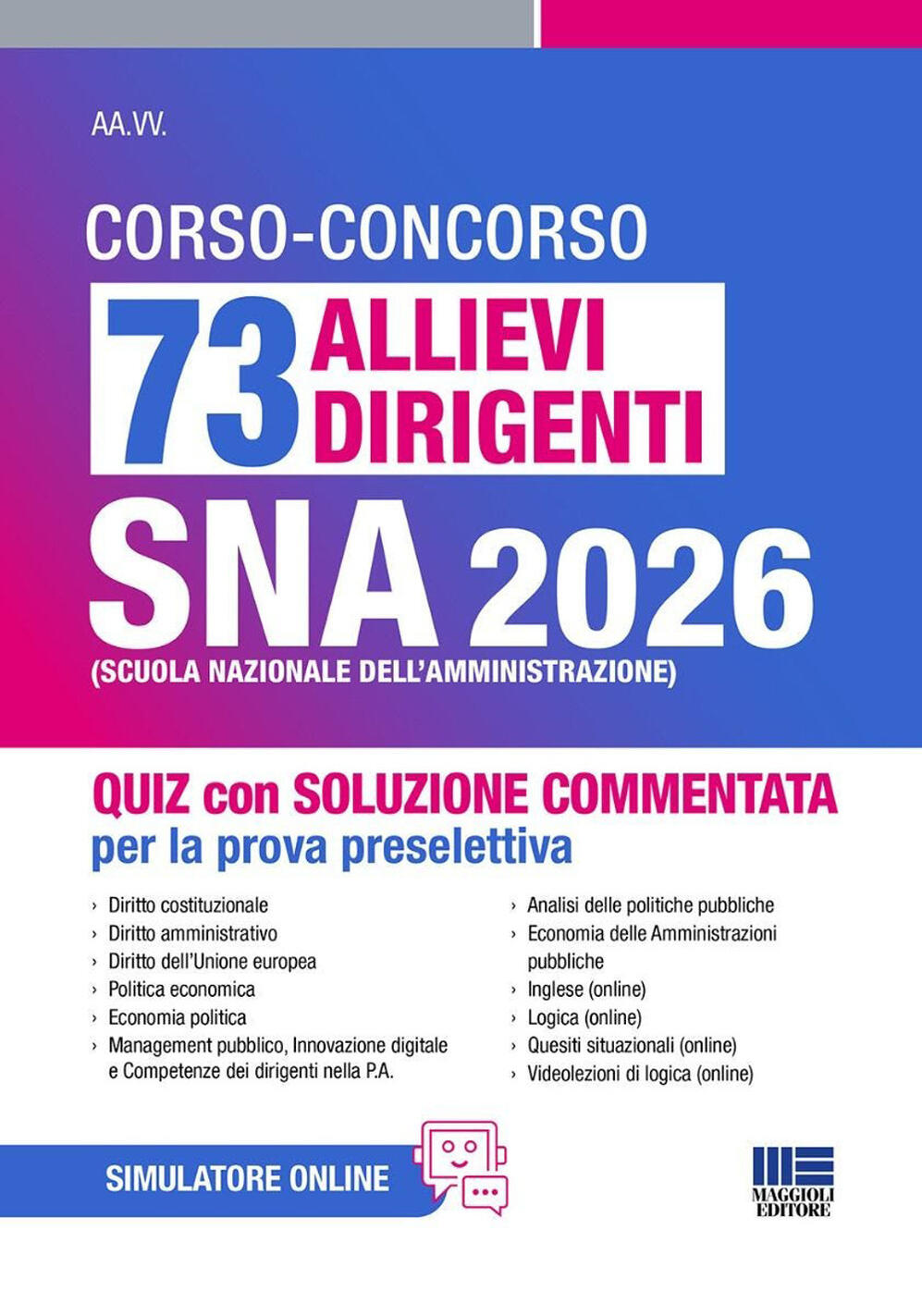 concorso 73 allievi dirigenti sna 2026. quiz con soluzione commentata per la prova selettiva. con espansione online