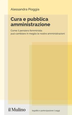 Cura e pubblica amministrazione. Come il
