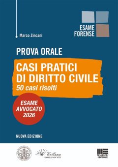 prova orale. casi pratici di diritto civile. 50 casi risolti. esame avvocato 2026