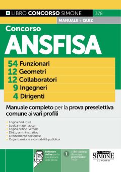 concorso ansfisa 54 funzionari 12 geometri 12 collaboratori 9 ingegneri 4 dirigenti. manuale completo per la prova preselettiva comu