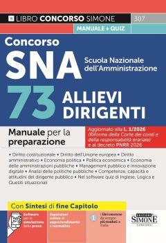 concorso sna scuola nazionale dell'amministrazione. 73 allievi dirigenti. manuale per la preparazione. con espansioni online di appr