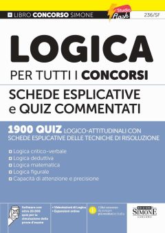 logica per tutti i concorsi. schede esplicative e quiz commentati. con espansioni online. con software con oltre 20.000 quiz per la