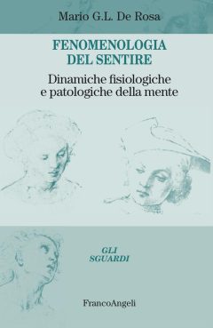 fenomenologia del sentire. dinamiche fisiologiche e patologiche della mente
