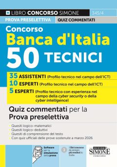 concorso banca d'italia. 50 tecnici. quiz commentati per la prova preselettiva. con software per la simulazione della prova