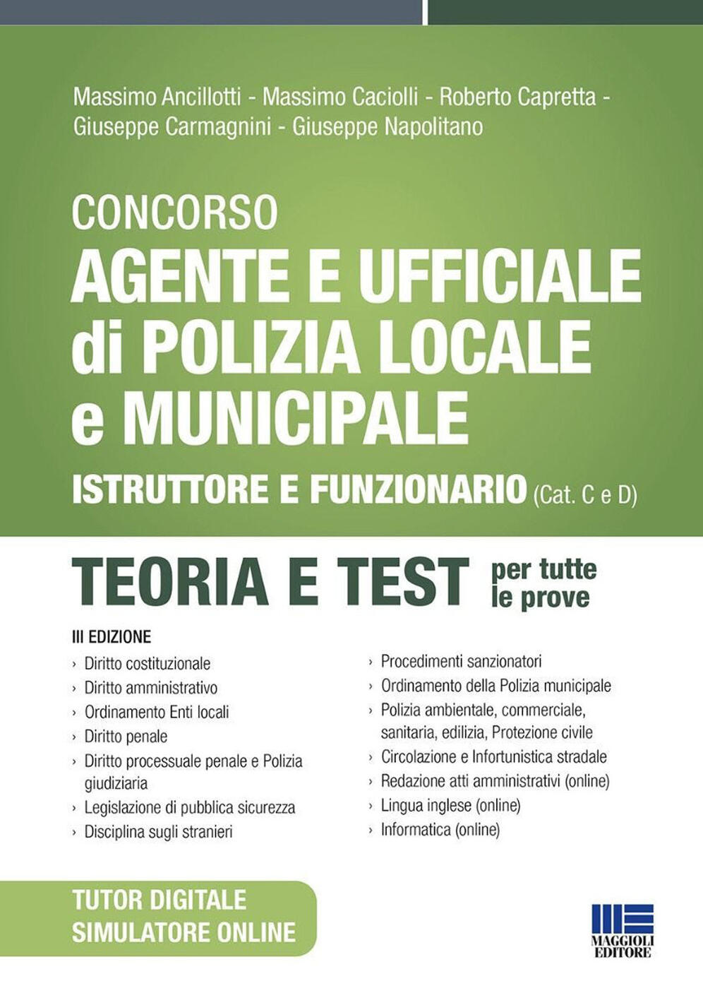 concorso agente e ufficiale di polizia locale e municipale. istruttore e funzionario (cat. c e d). teoria e test. con simulatore onl