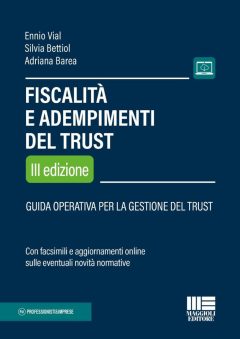 fiscalità e adempimenti del trust. guida operativa per la gestione del trust. con facsimili e aggiornamento online sulle eventuali n