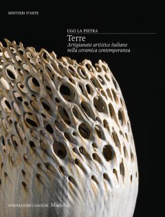 Terre. Artigianato artistico italiano ne