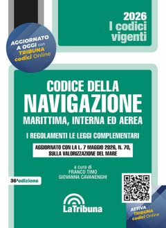 codice della navigazione marittima, interna ed aerea. i regolamenti. le leggi complementari. aggiornato con la l. 7 maggio 2026, n.