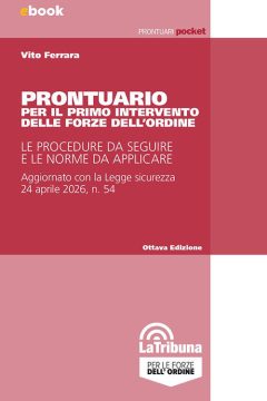 prontuario per il primo intervento delle forze dell'ordine. le procedure da seguire e le norme da applicare