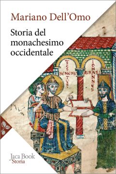 Storia del monachesimo occidentale. Dal