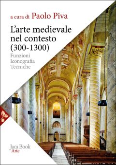 Arte medievale nel contesto (300-1300).