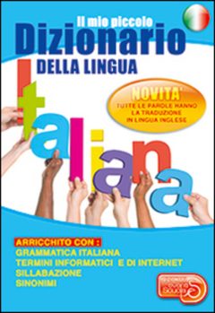 IL MIO PICCOLO DIZIONARIO DELLA LINGUA I
