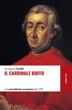 Cardinale Ruffo e la straordinaria avven