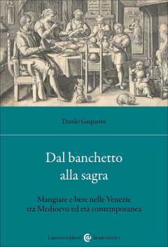Dal banchetto alla sagra. Mangiare e ber