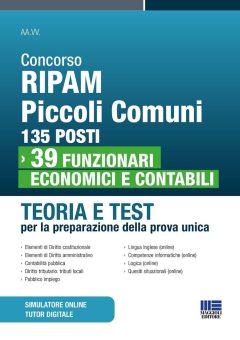 concorso ripam piccoli comuni 135 posti. 39 funzionari economici e contabili. teoria e test per la preparazione della prova unica. c