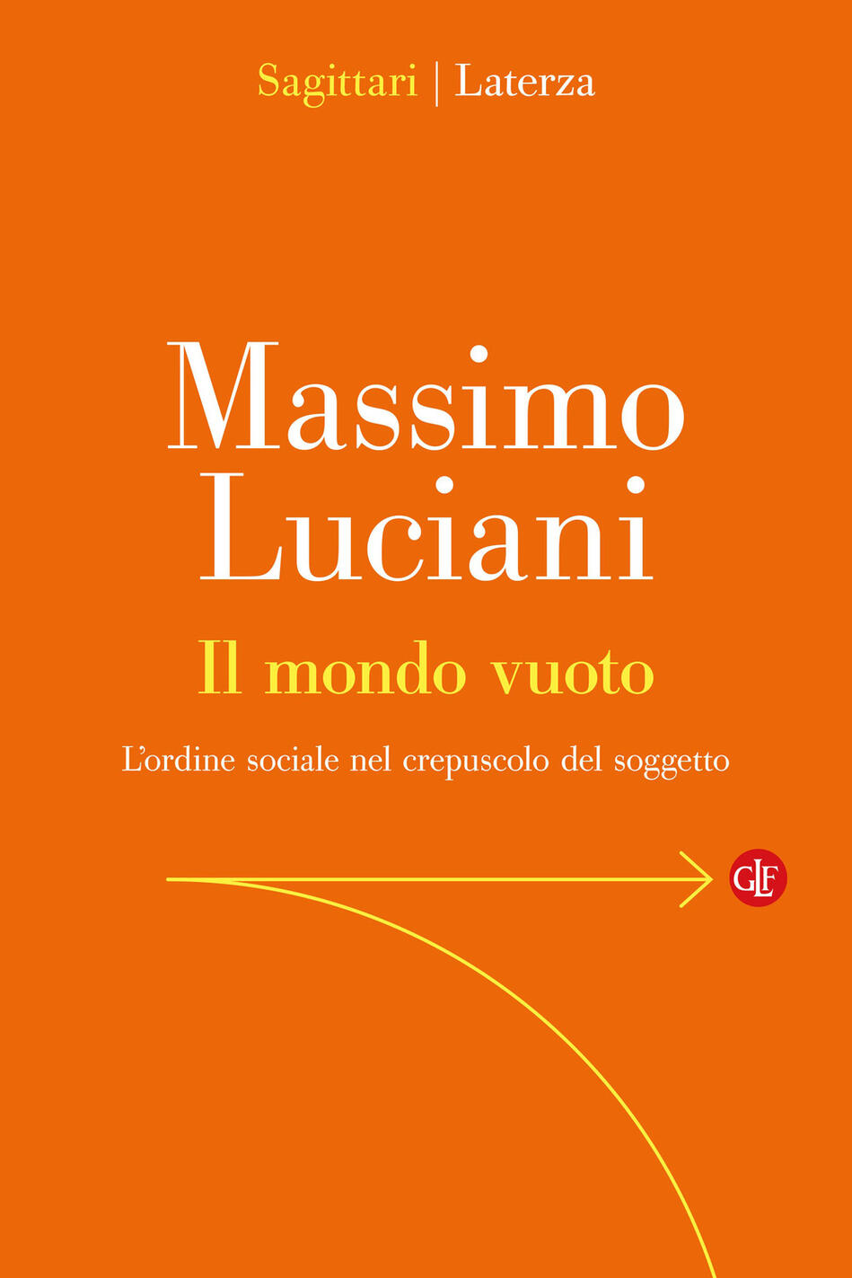 Mondo Vuoto. L'ordine Sociale Nel Crepuscolo Del Soggetto (il)