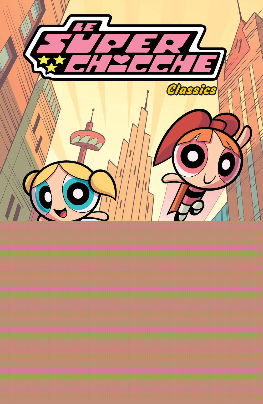 superchicche classics. ediz. illustrata (le). vol. 1: super trio