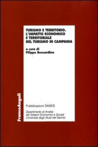 turismo e territorio. l'impatto economico e territoriale del turismo in campania