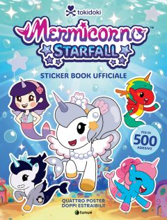 tokidoki mermicorno starfall. sticker book ufficiale. ediz. a colori. con 4 poster
