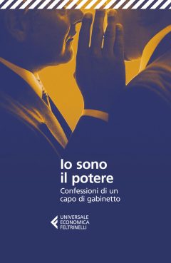 Io sono il potere. Confessioni di un cap