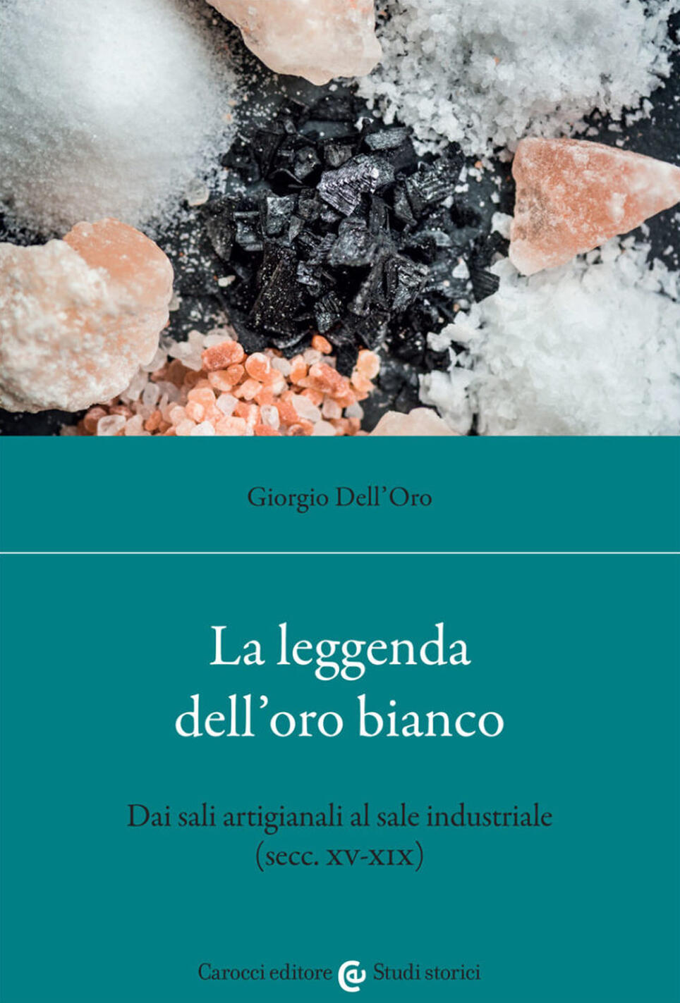Leggenda dell'oro bianco. Dai sali artig