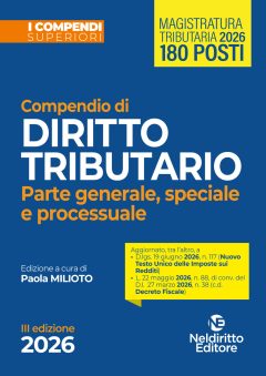 compendio superiore di diritto tributario parte generale, speciale e processuale edizione 2026