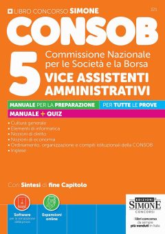 consob commissione nazionale per le società e la borsa. 5 vice assistenti amministrativi. manuale per la preparazione. con espansion