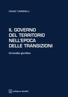 governo del territorio nell'epoca delle transizioni (il)