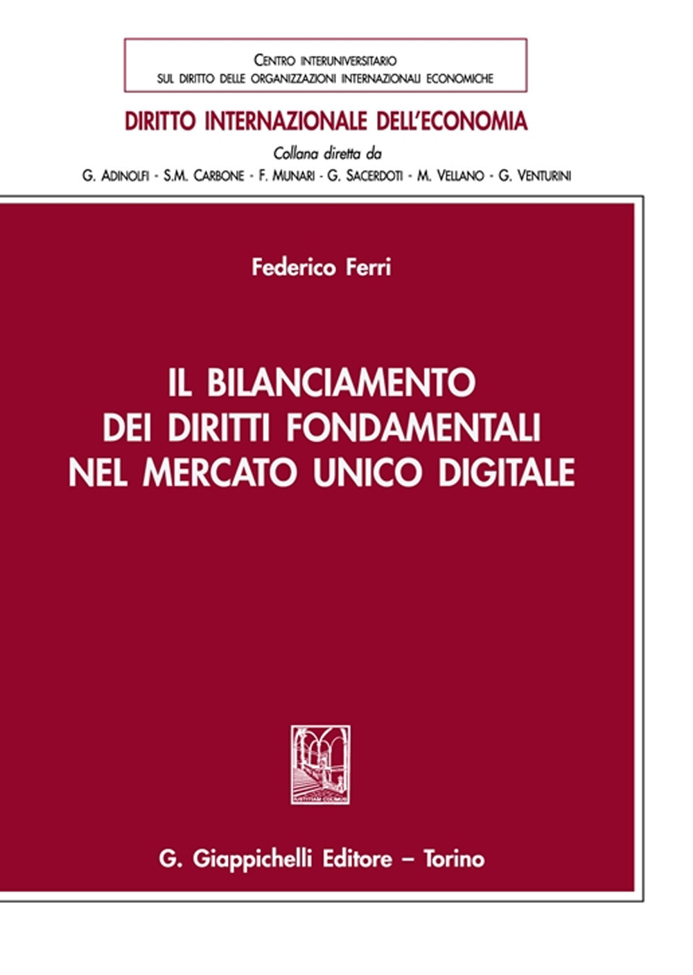 bilanciamento dei diritti fondamentali nel mercato unico digitale (il)