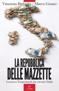 repubblica delle mazzette. la nuova tangentopoli che corrode l'italia (la)