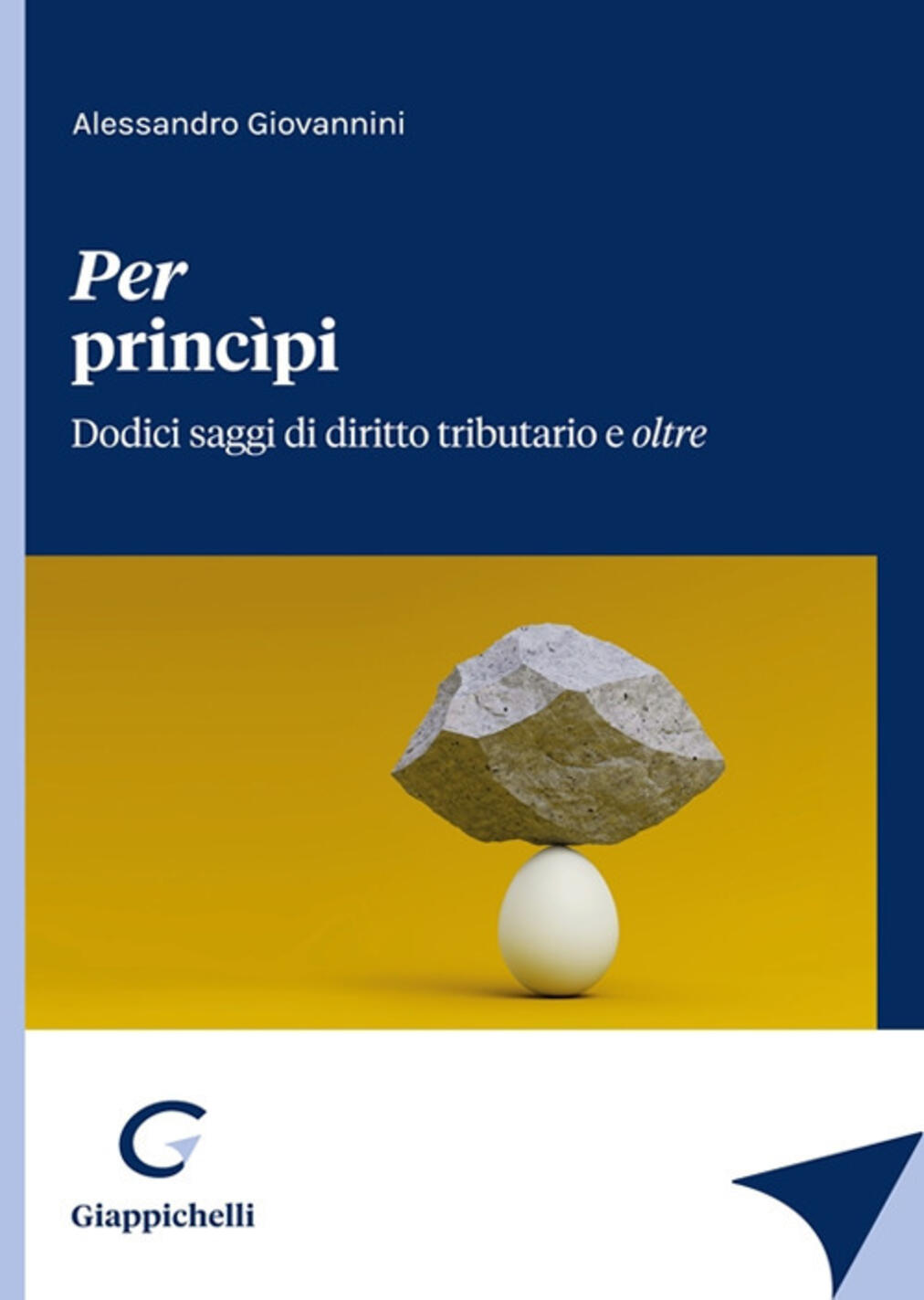 per princìpi. dodici saggi di diritto tributario e oltre